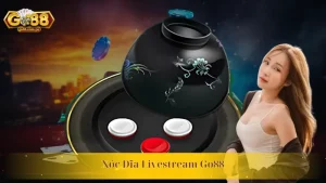 Xóc Dĩa Livestream Go88