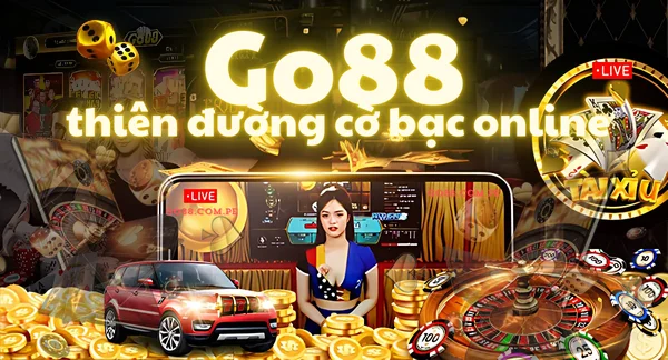 GO88 - THIÊN ĐƯỜNG GAME ĐỔI THƯỞNG